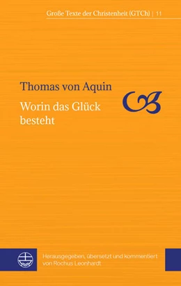 Abbildung von Aquin / Leonhardt | Worin das Glück besteht | 1. Auflage | 2022 | beck-shop.de