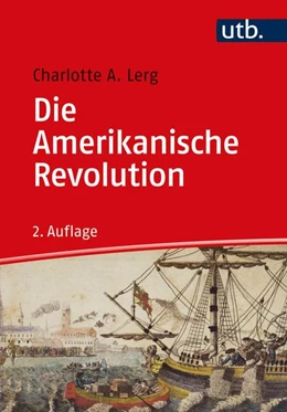 Abbildung von Lerg | Die Amerikanische Revolution | 2. Auflage | 2022 | beck-shop.de