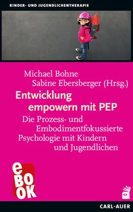 Abbildung von Bohne / Ebersberger | Entwicklung empowern mit PEP | 1. Auflage | 2022 | beck-shop.de