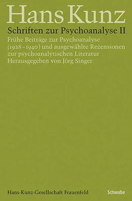 Abbildung von Kunz / Singer | Schriften zur Psychoanalyse II | 1. Auflage | 2021 | beck-shop.de