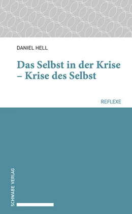 Abbildung von Hell | Das Selbst in der Krise - Krise des Selbst | 1. Auflage | 2022 | beck-shop.de