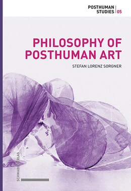 Abbildung von Sorgner | Philosophy of Posthuman Art | 1. Auflage | 2022 | beck-shop.de