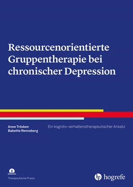 Abbildung von Trösken / Renneberg | Ressourcenorientierte Gruppentherapie bei chronischer Depression | 1. Auflage | 2022 | beck-shop.de