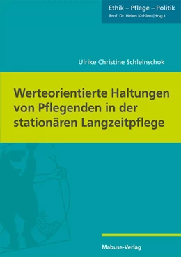 Abbildung von Schleinschok | Werteorientierte Haltungen von Pflegenden in der stationären Langzeitpflege | 1. Auflage | 2023 | beck-shop.de