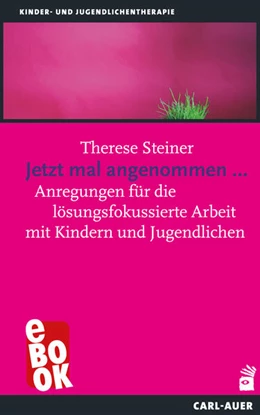 Abbildung von Steiner | Jetzt mal angenommen... | 4. Auflage | 2023 | beck-shop.de