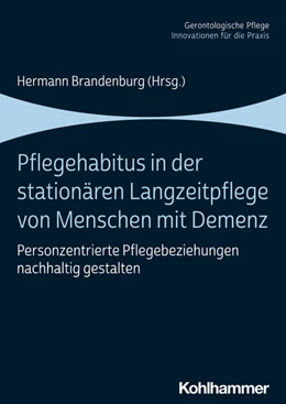 Abbildung von Brandenburg | Pflegehabitus in der stationären Langzeitpflege von Menschen mit Demenz | 1. Auflage | 2023 | beck-shop.de
