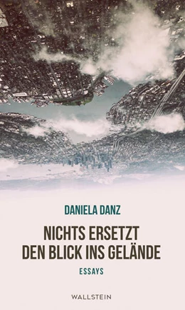 Abbildung von Danz | Nichts ersetzt den Blick ins Gelände | 1. Auflage | 2023 | beck-shop.de
