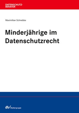 Abbildung von Schnebbe | Minderjährige im Datenschutzrecht | 1. Auflage | 2023 | beck-shop.de