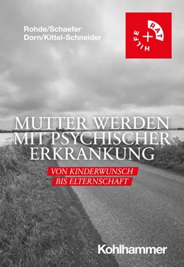 Abbildung von Schaefer / Kittel-Schneider | Mutter werden mit psychischer Erkrankung | 1. Auflage | 2024 | beck-shop.de