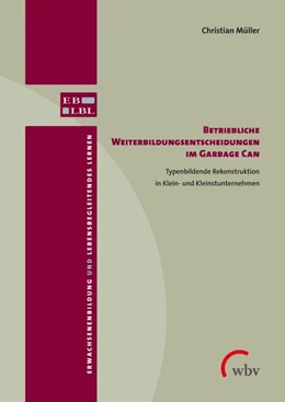 Abbildung von Müller | Betriebliche Weiterbildungsentscheidungen im Garbage Can | 1. Auflage | 2023 | beck-shop.de
