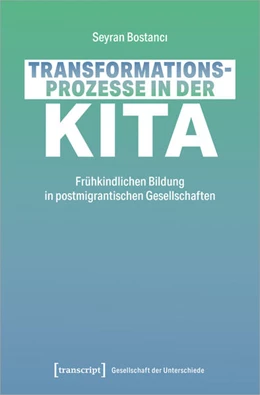 Abbildung von Bostanci | Transformationsprozesse in der Kita | 1. Auflage | 2026 | 81 | beck-shop.de