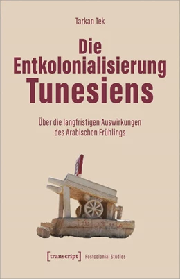 Abbildung von Tek | Die Entkolonialisierung Tunesiens | 1. Auflage | 2024 | 53 | beck-shop.de