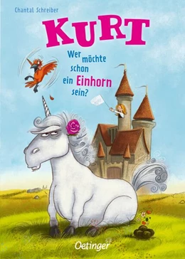 Abbildung von Schreiber | Kurt, Einhorn wider Willen 1. Wer möchte schon ein Einhorn sein? | 1. Auflage | 2024 | beck-shop.de