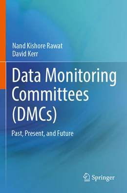 Abbildung von Rawat / Kerr | Data Monitoring Committees (DMCs) | 1. Auflage | 2024 | beck-shop.de