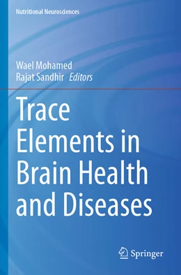 Abbildung von Mohamed / Sandhir | Trace Elements in Brain Health and Diseases | 1. Auflage | 2024 | beck-shop.de