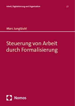 Abbildung von Jungtäubl | Steuerung von Arbeit durch Formalisierung | 1. Auflage | 2024 | 2 | beck-shop.de