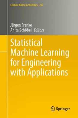 Abbildung von Franke / Schöbel | Statistical Machine Learning for Engineering with Applications | 1. Auflage | 2024 | beck-shop.de