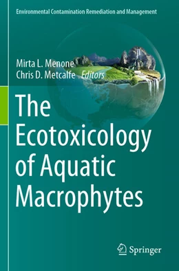 Abbildung von Menone / Metcalfe | The Ecotoxicology of Aquatic Macrophytes | 1. Auflage | 2024 | beck-shop.de