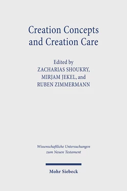 Abbildung von Zimmermann / Shoukry | Creation Concepts and Creation Care | 1. Auflage | 2025 | beck-shop.de