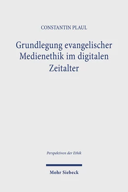 Abbildung von Plaul | Grundlegung evangelischer Medienethik im digitalen Zeitalter | 1. Auflage | 2024 | beck-shop.de