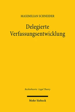 Abbildung von Schneider | Delegierte Verfassungsentwicklung | 1. Auflage | 2024 | 12 | beck-shop.de
