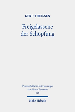 Abbildung von Theißen | Freigelassene der Schöpfung | 1. Auflage | 2024 | beck-shop.de