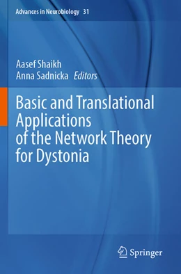 Abbildung von Shaikh / Sadnicka | Basic and Translational Applications of the Network Theory for Dystonia | 1. Auflage | 2024 | 31 | beck-shop.de