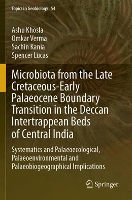 Abbildung von Khosla / Verma | Microbiota from the Late Cretaceous-Early Palaeocene Boundary Transition in the Deccan Intertrappean Beds of Central India | 1. Auflage | 2024 | beck-shop.de