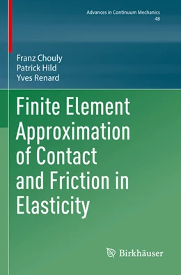 Abbildung von Chouly / Hild | Finite Element Approximation of Contact and Friction in Elasticity | 1. Auflage | 2024 | beck-shop.de