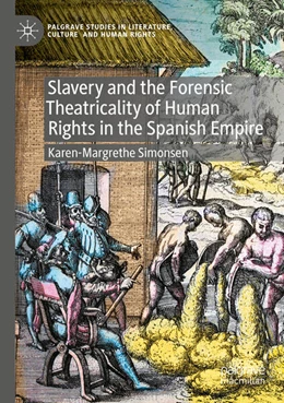 Abbildung von Simonsen | Slavery and the Forensic Theatricality of Human Rights in the Spanish Empire | 1. Auflage | 2024 | beck-shop.de