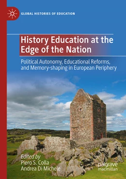 Abbildung von Di Michele / Colla | History Education at the Edge of the Nation | 1. Auflage | 2024 | beck-shop.de