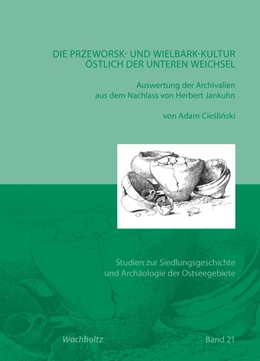 Abbildung von Cieslinski | Die Przeworsk- und Wielbark-Kultur östlich der unteren Weichsel | 1. Auflage | 2024 | 21 | beck-shop.de