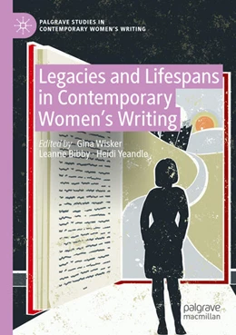 Abbildung von Wisker / Yeandle | Legacies and Lifespans in Contemporary Women's Writing | 1. Auflage | 2024 | beck-shop.de