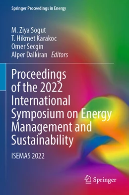 Abbildung von Sogut / Karakoc | Proceedings of the 2022 International Symposium on Energy Management and Sustainability | 1. Auflage | 2024 | beck-shop.de