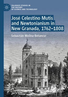 Abbildung von Molina-Betancur | José Celestino Mutis and Newtonianism in New Granada, 1762–1808 | 1. Auflage | 2024 | beck-shop.de