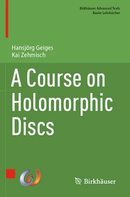 Abbildung von Geiges / Zehmisch | A Course on Holomorphic Discs | 1. Auflage | 2024 | beck-shop.de