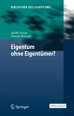Abbildung von Froese / Shirvani | Eigentum ohne Eigentümer? | 1. Auflage | 2024 | beck-shop.de