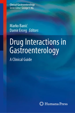 Abbildung von Banic / Erceg | Drug Interactions in Gastroenterology | 1. Auflage | 2025 | beck-shop.de
