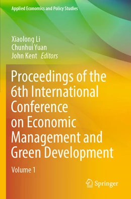 Abbildung von Li / Yuan | Proceedings of the 6th International Conference on Economic Management and Green Development | 1. Auflage | 2024 | beck-shop.de