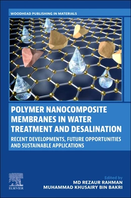 Abbildung von Rahman / Bin Bakri | Polymer Nanocomposite Membranes in Water Treatment and Desalination | 1. Auflage | 2025 | beck-shop.de
