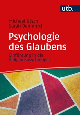 Abbildung von Utsch / Demmrich | Psychologie des Glaubens | 1. Auflage | 2023 | beck-shop.de