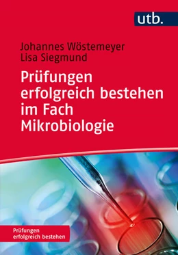 Abbildung von Wöstemeyer / Siegmund | Prüfungen erfolgreich bestehen im Fach Mikrobiologie | 1. Auflage | 2017 | beck-shop.de