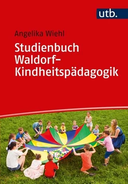 Abbildung von Wiehl | Studienbuch Waldorf-Kindheitspädagogik | 1. Auflage | 2020 | beck-shop.de