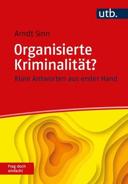 Abbildung von Sinn | Organisierte Kriminalität? Frag doch einfach! | 1. Auflage | 2023 | beck-shop.de