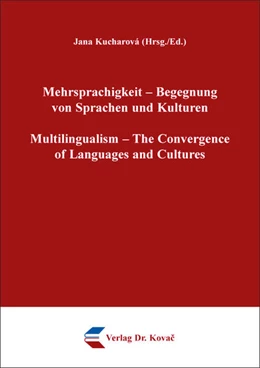 Abbildung von Kucharová | Mehrsprachigkeit – Begegnung von Sprachen und Kulturen / Multilingualism – The Convergence of Languages and Cultures | 1. Auflage | 2024 | 67 | beck-shop.de