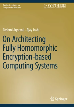 Abbildung von Agrawal / Joshi | On Architecting Fully Homomorphic Encryption-based Computing Systems | 1. Auflage | 2024 | beck-shop.de