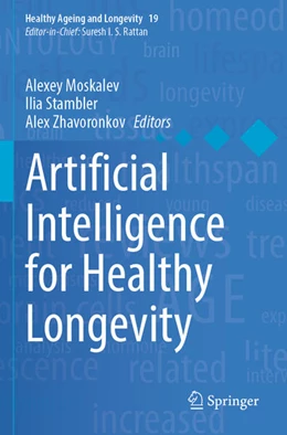 Abbildung von Moskalev / Stambler | Artificial Intelligence for Healthy Longevity | 1. Auflage | 2024 | beck-shop.de
