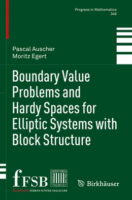 Abbildung von Auscher / Egert | Boundary Value Problems and Hardy Spaces for Elliptic Systems with Block Structure | 1. Auflage | 2024 | beck-shop.de