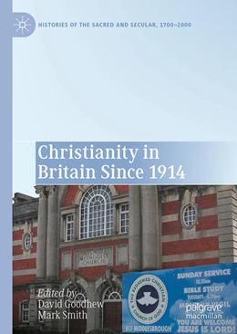 Abbildung von Goodhew / Smith | Christianity in Britain Since 1914 | 1. Auflage | 2024 | beck-shop.de