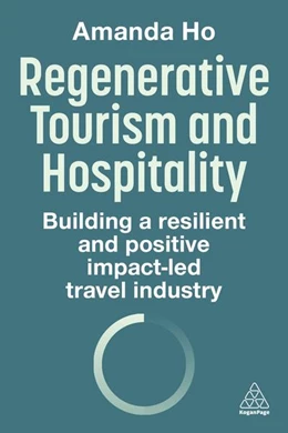 Abbildung von Ho | Regenerative Tourism and Hospitality | 1. Auflage | 2026 | beck-shop.de